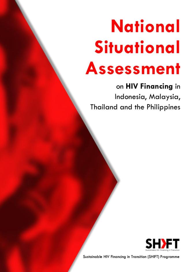 2017 National Situational Assessment on HIV Financing in Indonesia, Malaysia, Thailand, and the Philippines
