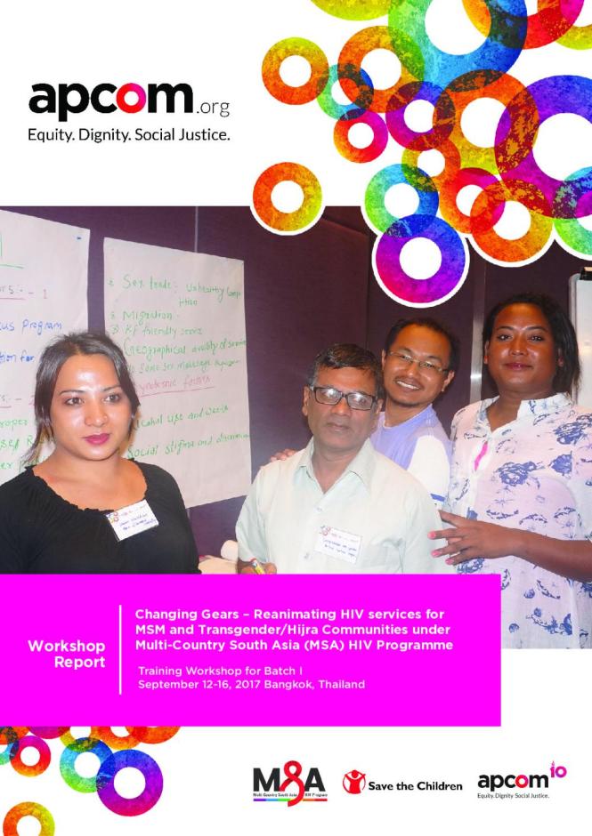 Workshop Report: Changing Gears - Reanimating HIV services for MSM and Transgender-Hijra Communities under Multi-Country South Asia (MSA) HIV Programme