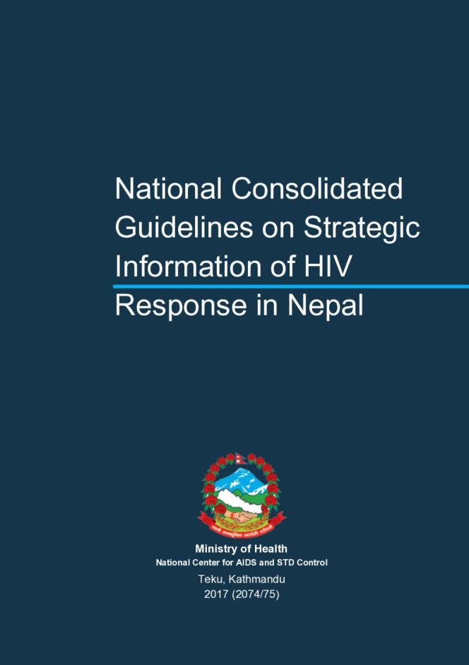 National Consolidated Guidelines on Strategic Information of HIV - Response in Nepal