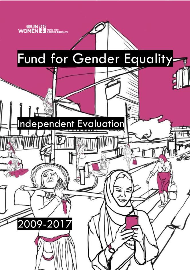 Independent Global Programme Evaluation of the Fund for Gender Equality, 2009-2017