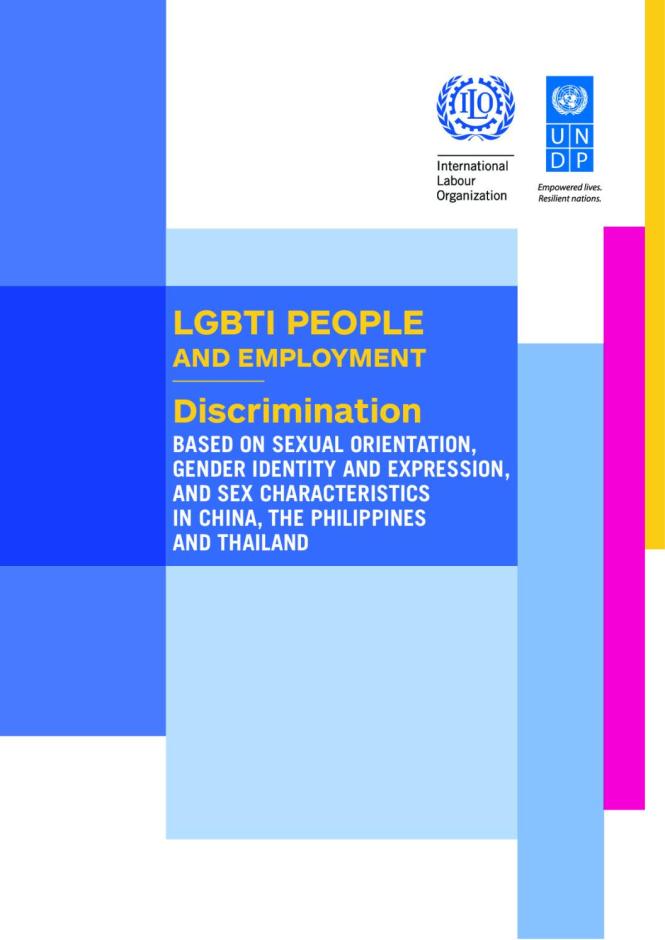 LGBTI People and Employment: Discrimination Based on Sexual Orientation, Gender Identity and Expression, and Sex Characteristics in China, the Philippines and Thailand