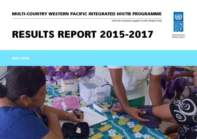 Multi-Country Western Pacific Integrated HIV/TB Programme Results Report 2015-2017