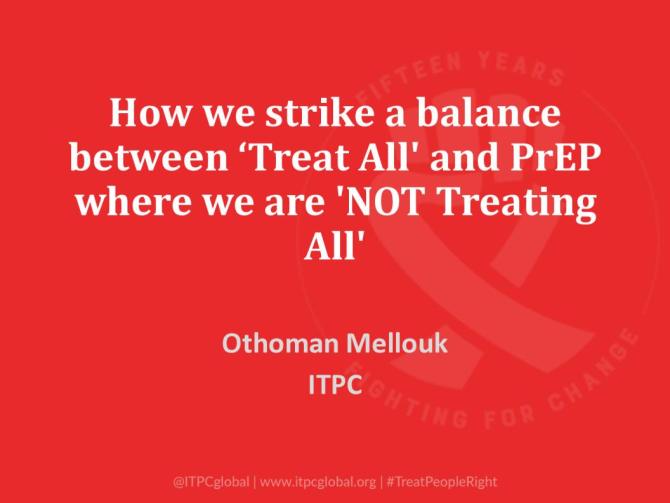 How We Strike a Balance between ‘Treat All' and PrEP where We are 'NOT Treating All'