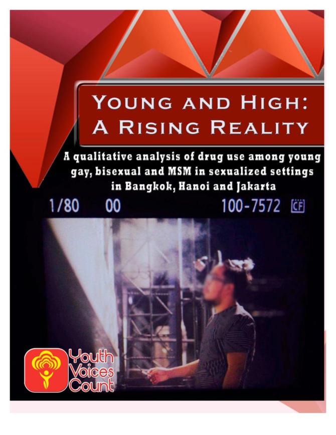Young and High: A Rising Reality - A Qualitative Analysis of Drug Use among Young Gay, Bisexual and MSM in Sexualized Settings in Bangkok, Hanoi and Jakarta