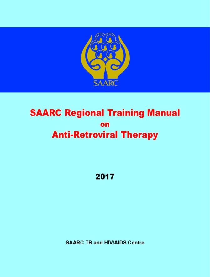 SAARC Regional Training Manual on Anti-Retroviral Therapy 2017