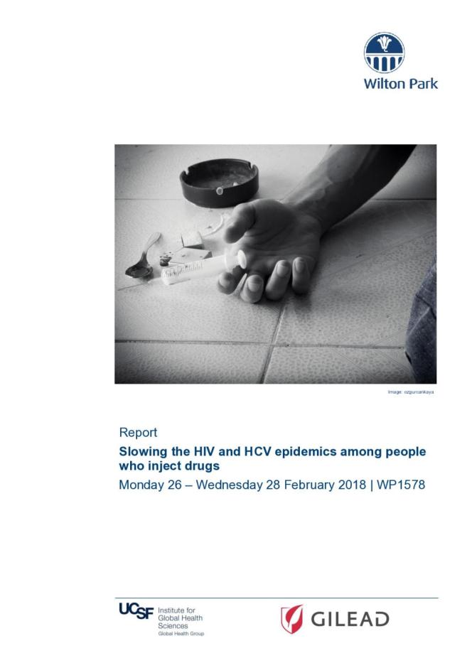 Wilton Park Report - Slowing the HIV and HCV epidemics among People Who Inject Drugs