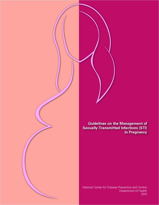 Guidelines on the Management of Sexually-Transmitted Infections (STI) in Pregnancy