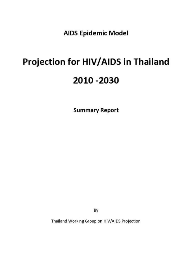 AIDS Epidemic Model Projection for HIV/AIDS in Thailand 2010 - 2030 Summary Report