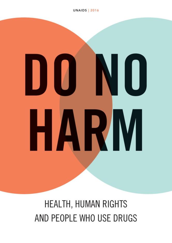 Do No Harm - Health, Human Rights and People who Use Drugs