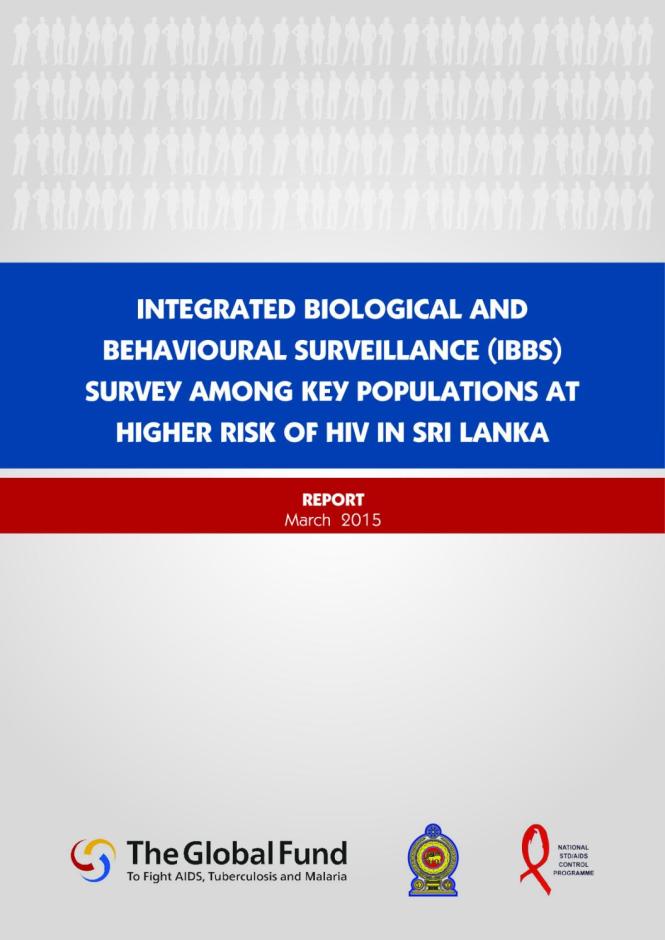 Integrated Biological and Behavioural Surveillance Survey 2014 among Key Populations at Higher Risk of HIV in Sri Lanka