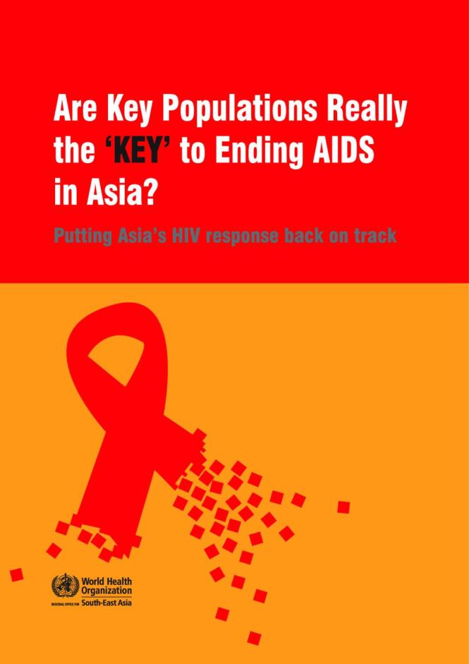 Are Key Populations Really the ‘KEY’ to Ending AIDS in Asia?