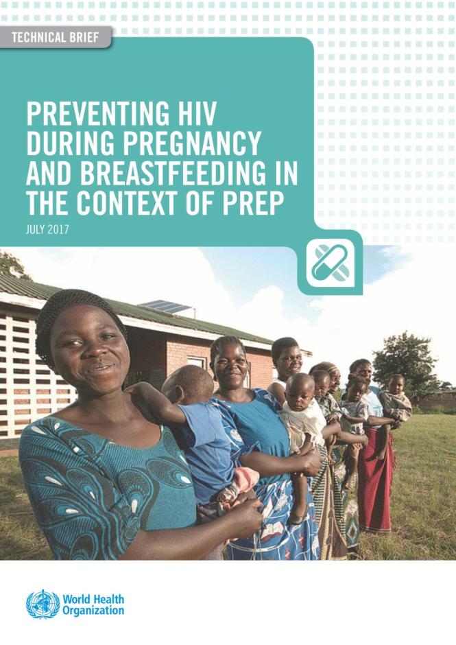 WHO Technical Brief: Preventing HIV During Pregnancy and Breastfeeding in the Context of PrEP