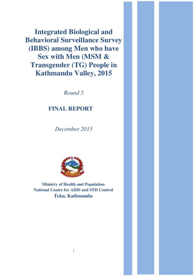 Integrated Biological and Behavioral Surveillance Survey among Men who have Sex with Men and Transgender People in Kathmandu Valley, Nepal Round V – 2015