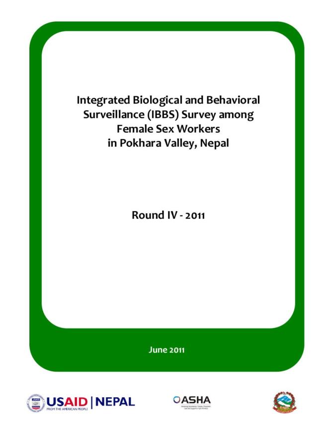 Integrated Biological and Behavioral Surveillance Survey among Female Sex Workers in Pokhara Valley, Nepal: Round IV - 2011