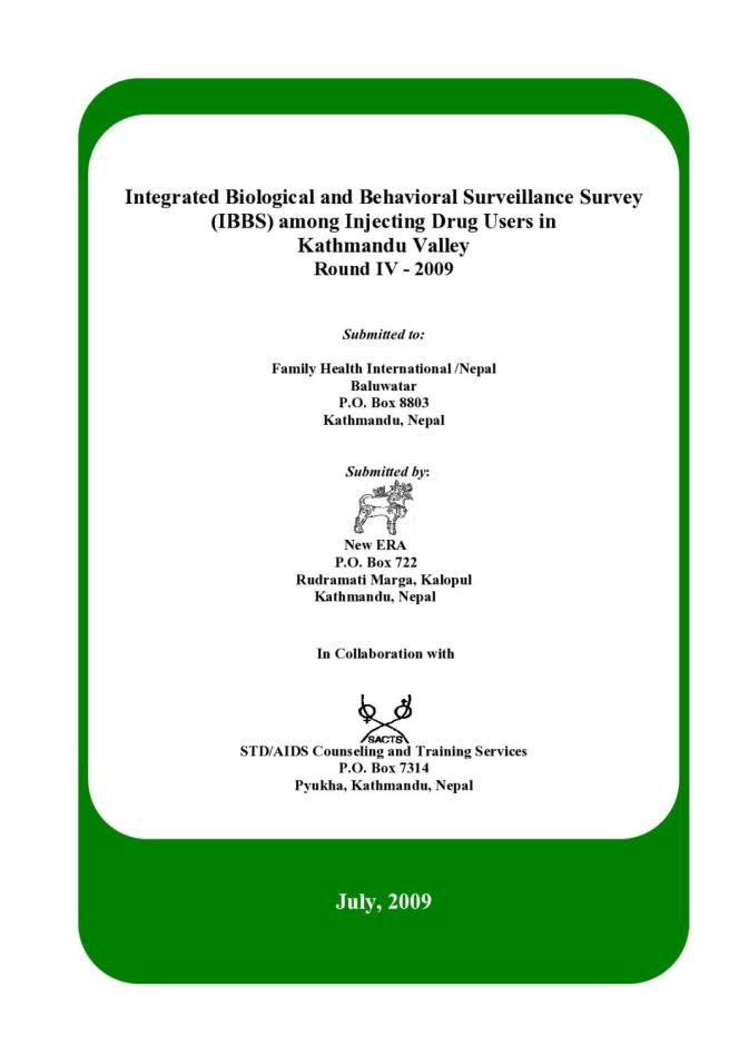 Integrated Biological and Behavioral Surveillance Survey among Injecting Drug Users in Kathmandu Valley, Nepal: Round IV - 2009