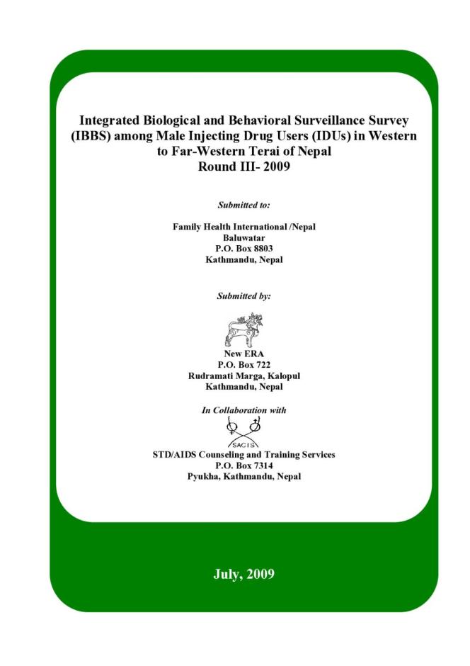 Integrated Biological and Behavioral Surveillance Survey among Male Injecting Drug Users in Western to Far-Western Terai of Nepal Round III - 2009 