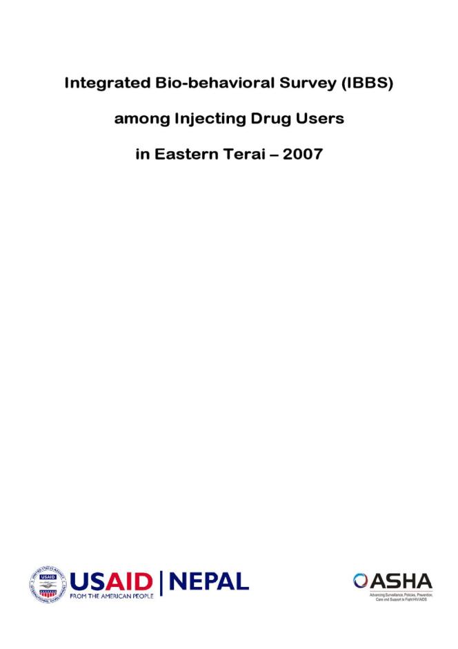 Integrated Biological and Behavioral Surveillance Survey among Injecting Drug Users in Eastern Terai, Nepal: Round III - 2007