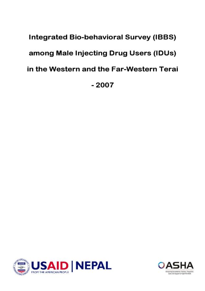 Integrated Biological and Behavioral Surveillance Survey among Male Injecting Drug Users in the Western and the Far Western Terai, Nepal Round II - 2007