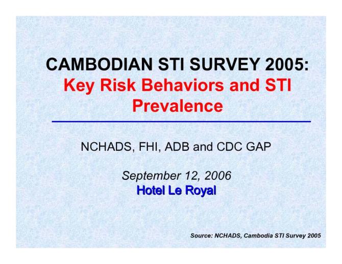Cambodian STI Survey 2005: Key Risk Behaviors and STI Prevalence
