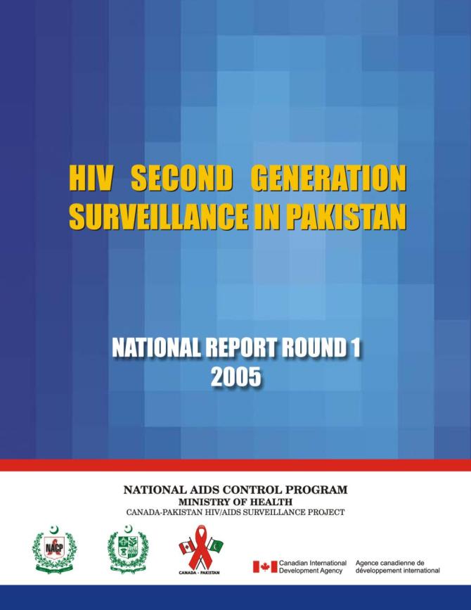 HIV Second Generation Surveillance in Pakistan: National Report Round I - 2005