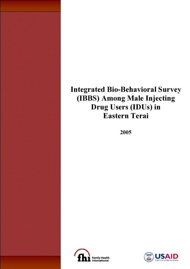 Integrated Bio-Behavioral Survey among Male Injecting Drug Users in Eastern Terai, Nepal: Round II - 2005