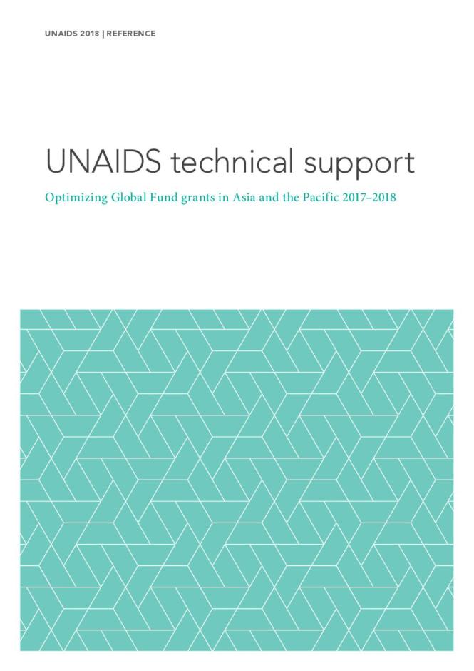 UNAIDS Technical Support — Optimizing Global Fund Grants in Asia and the Pacific 2017–2018