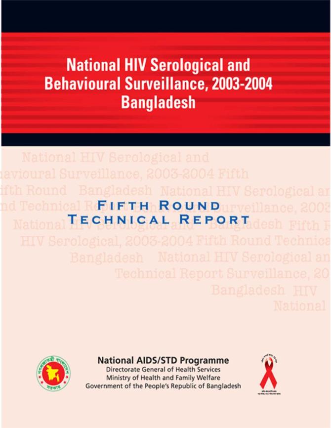 National HIV Serological and Behavioural Surveillance, Bangladesh 2003-2004: Technical Report Fifth Round