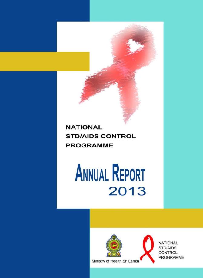 National STD/AIDS Control Programme, Sri Lanka: Annual Report 2013
