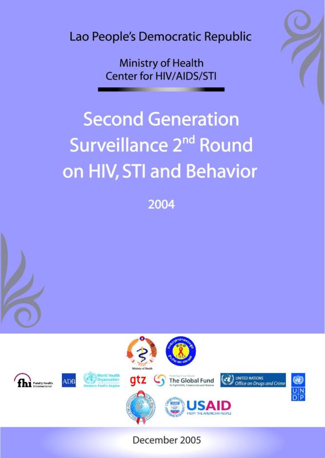 Lao People's Democratic Republic Second Generation Surveillance Second Round on HIV, STI and Behavior 2004