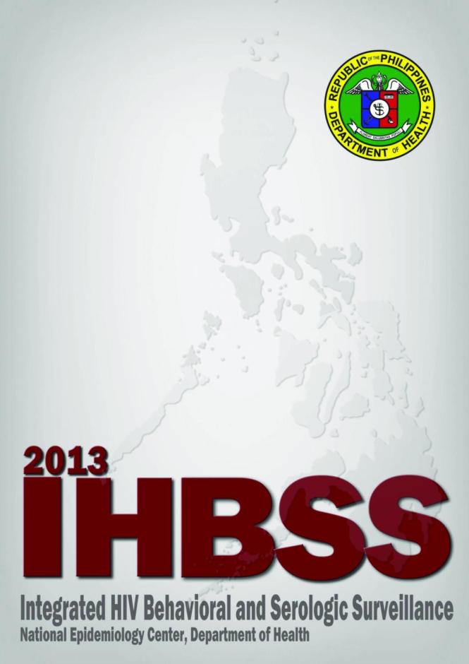 2013 Integrated HIV Behavioral and Serologic Surveillance: Philippines