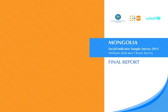 Mongolia: Social Indicator Sample Survey, Multiple Indicator Cluster Survey 2013