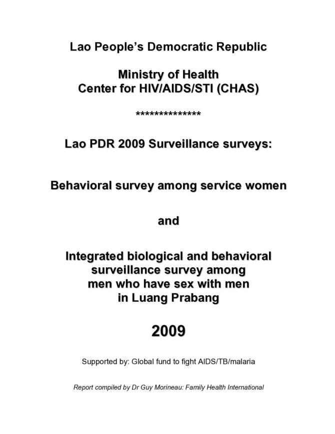 Lao PDR 2009: Behavioral Survey among Service Women and Integrated Biological and Behavioral Surveillance Survey among Men Who Have Sex With Men in Luang Prabang