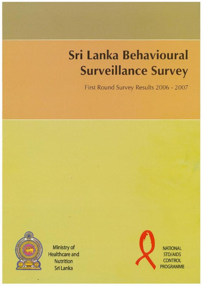 Sri Lanka Behavioural Surveillance Survey: First Round Survey Results 2006 – 2007