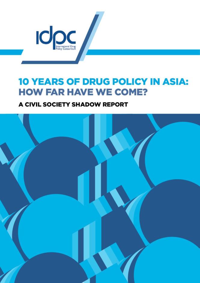 10 Years of Drug Policy in Asia: How Far Have We Come?