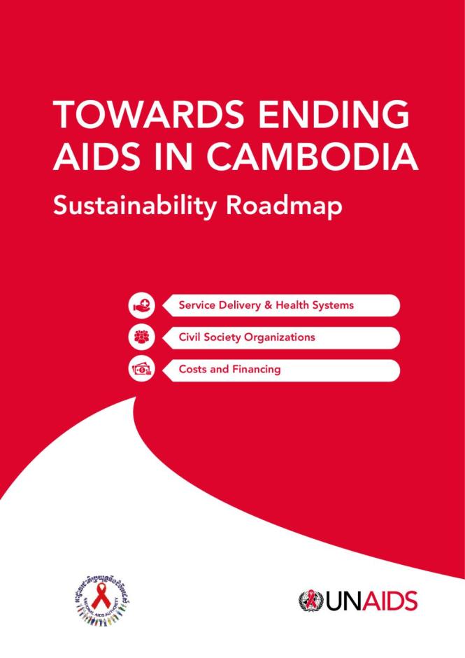 Towards Ending AIDS in Cambodia - Sustainability Roadmap