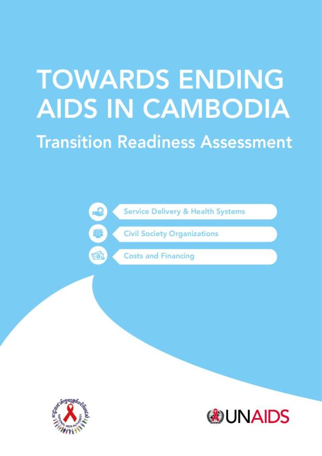 Towards Ending AIDS in Cambodia - Transition Readiness Assessment
