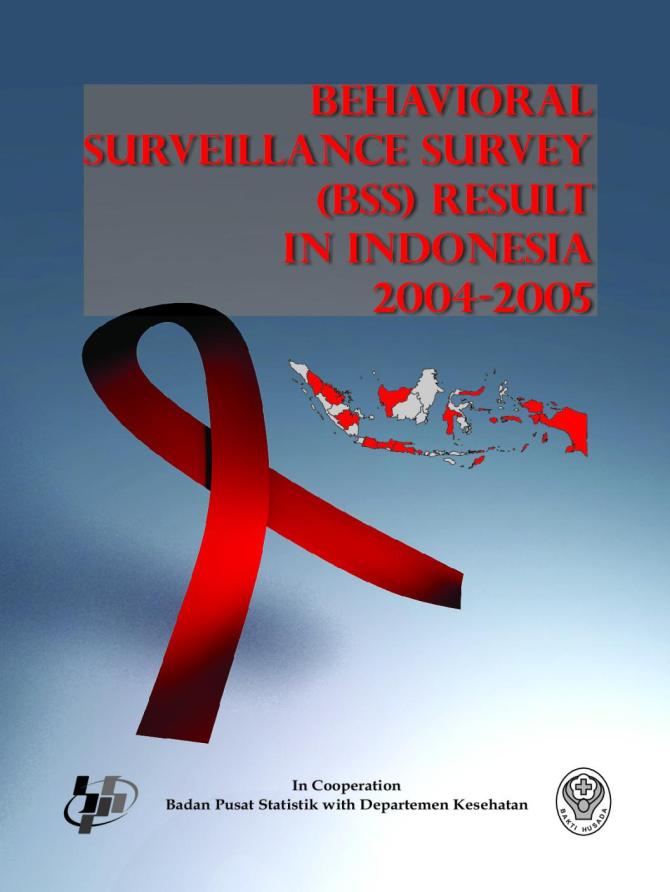Behavioral Surveillance Survey Result in Indonesia 2004-2005