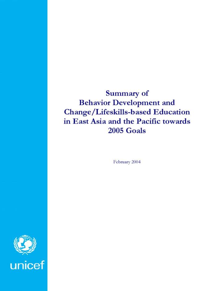 Summary of Behavior Development and Change/Lifeskills-based Education in East Asia and the Pacific towards 2005 Goals