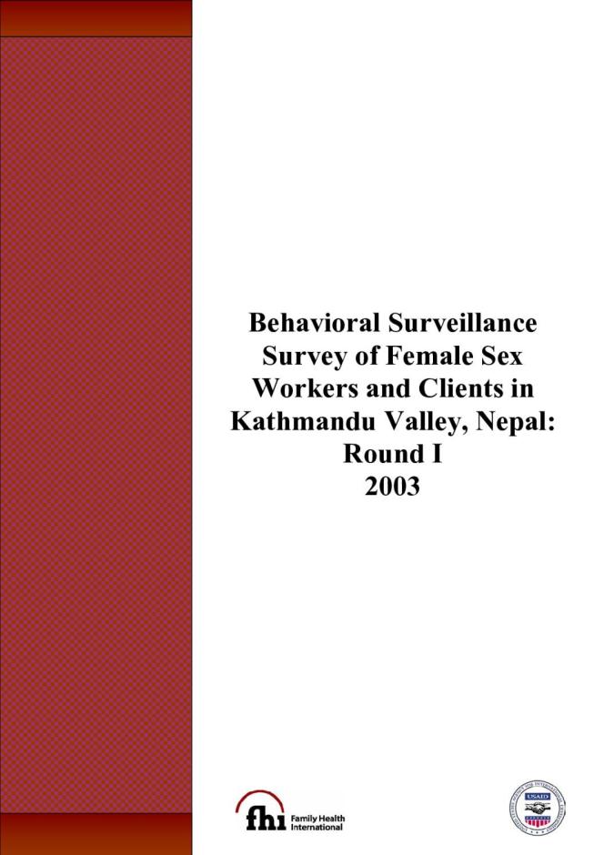 Behavioral Surveillance Survey of Female Sex Workers and Clients in Kathmandu Valley, Nepal: Round I - 2003