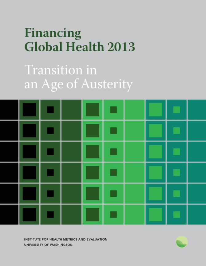 Financing Global Health 2013: Transition in an Age of Austerity