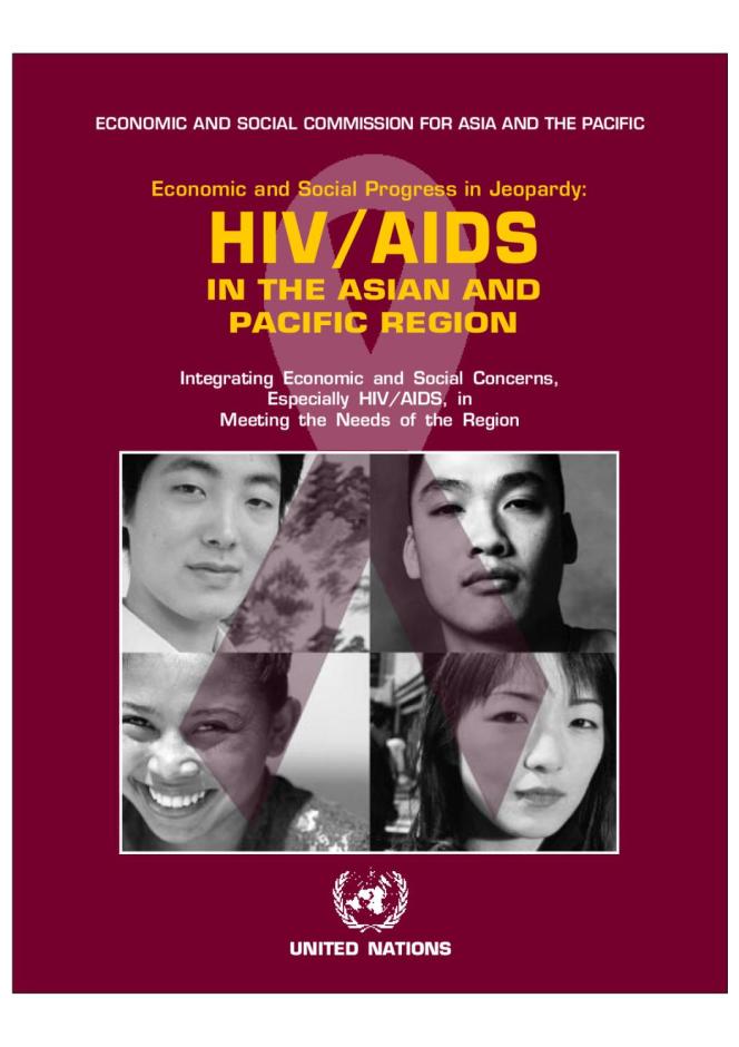 Economic and Social Progress in Jeopardy: HIV/AIDS in the Asian and Pacific Region