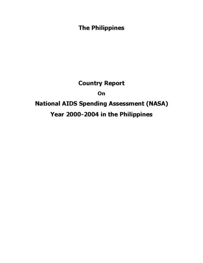 Country Report on National AIDS Spending Assessment (NASA) Year 2000-2004 in the Philippines