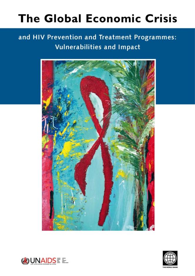 The Global Economic Crisis and HIV Prevention and Treatment Programmes: Vulnerabilities and Impact