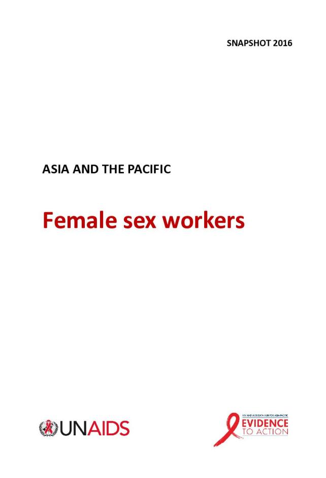 UNAIDS Snapshot 2016: Asia and the Pacific Female Sex Workers