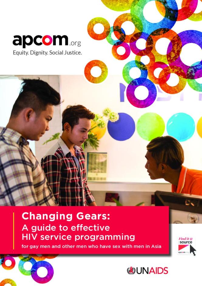 Changing Gears: A Guide to Effective HIV Service Programming For Gay Men and other Men who have Sex with Men in Asia