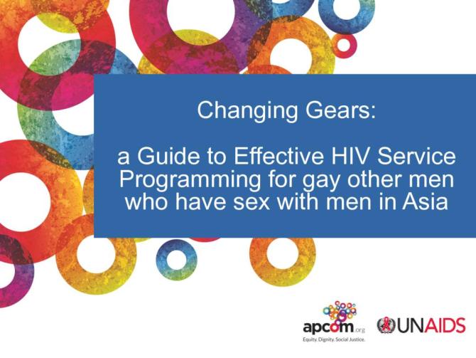 Changing Gears: A Guide to Effective HIV Service Programming for Gay Men and other Men who have Sex with Men in Asia (Presentation)