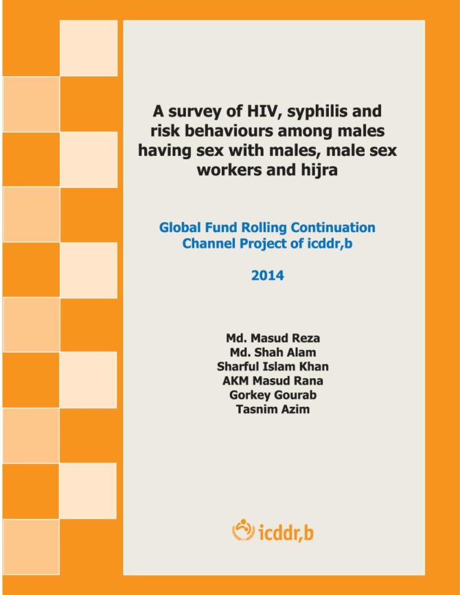 A Survey of HIV, Syphilis and Risk Behaviours among Males Having Sex with Males, Male sex Workers and Hijra 2014