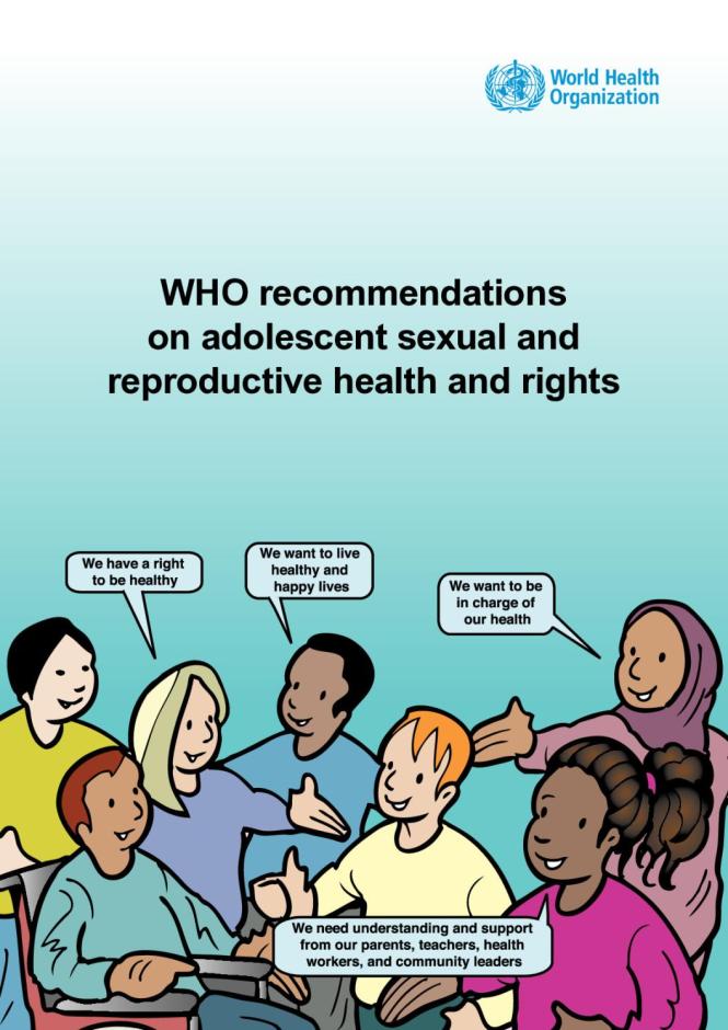 WHO Recommendations on Adolescent Sexual and Reproductive Health and Rights