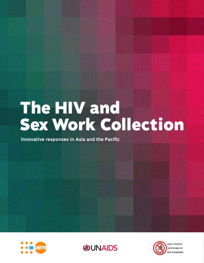 HIV and Sex Work Collection: Innovative Responses to Sex Work and HIV in Asia and the Pacific