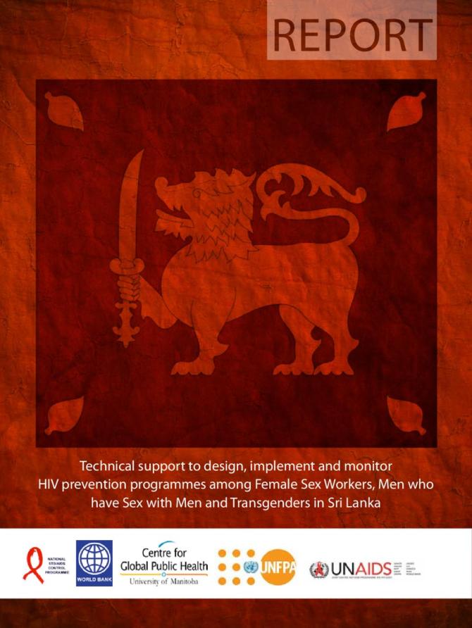 Technical Support to Design, Implement and Monitor HIV Prevention Programmes among Female Sex Workers, Men who have Sex with Men and Transgenders in Sri Lanka Report